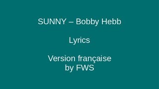 SUNNY - Bobby Hebb - Lyrics & Traduction en français