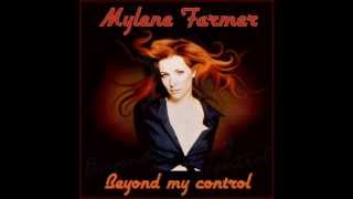 Mylene Farmer - Beyond My Control