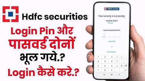 Hdfc securities login pin or password dono bhul gaye kaise pata kare!!
