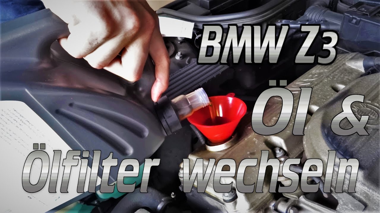 BMW Z3 Öl und Ölfilter wechseln YouTube
