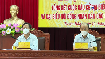 Tuyên Hóa: Tổng kết cuộc bầu cử đại biểu QH khóa XV và đại biểu HĐND các cấp, nhiệm kỳ 2021-2026