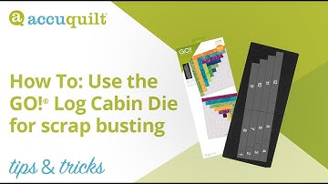 AccuQuilt Tips & Tricks: How to use the GO! Log Cabin Die for fabric scrap busting