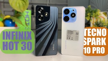Tecno Spark 10 Pro vs Infinix Hot 30 Review and Comparison