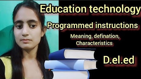 Programmed instructions||Meaning || Definition ||principal, Characteristics|| Education Technology||