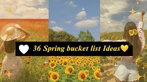 Spring bucket list Ideas 💛 you should try 😌✨