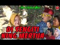 Di sengiti ning mertua  kampung pantura  film pendek indramayu