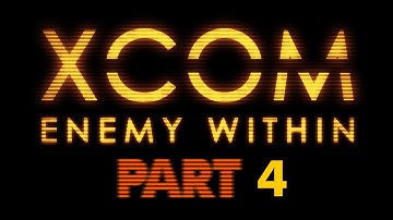 X-COM: Enemy Within PART4
