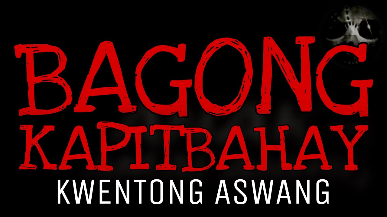BAGONG KAPITBAHAY | Kwentong Aswang