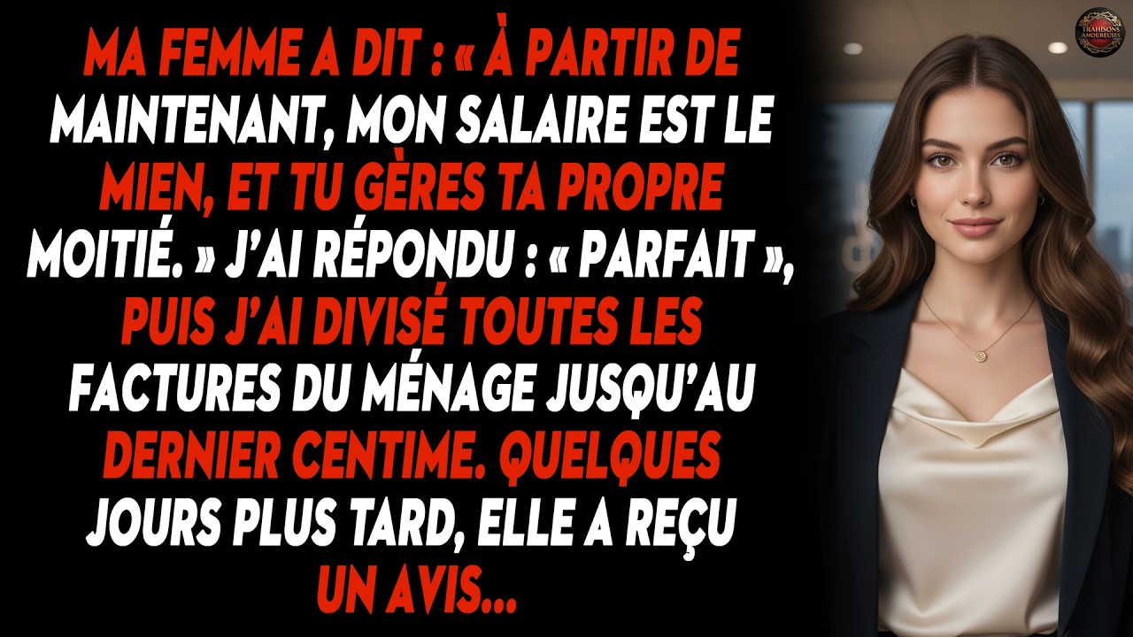 Ma Femme A Dit : « À Partir De Maintenant, Mon Salaire Est Le Mien, Et Tu Gères Ta Propre Moitié...