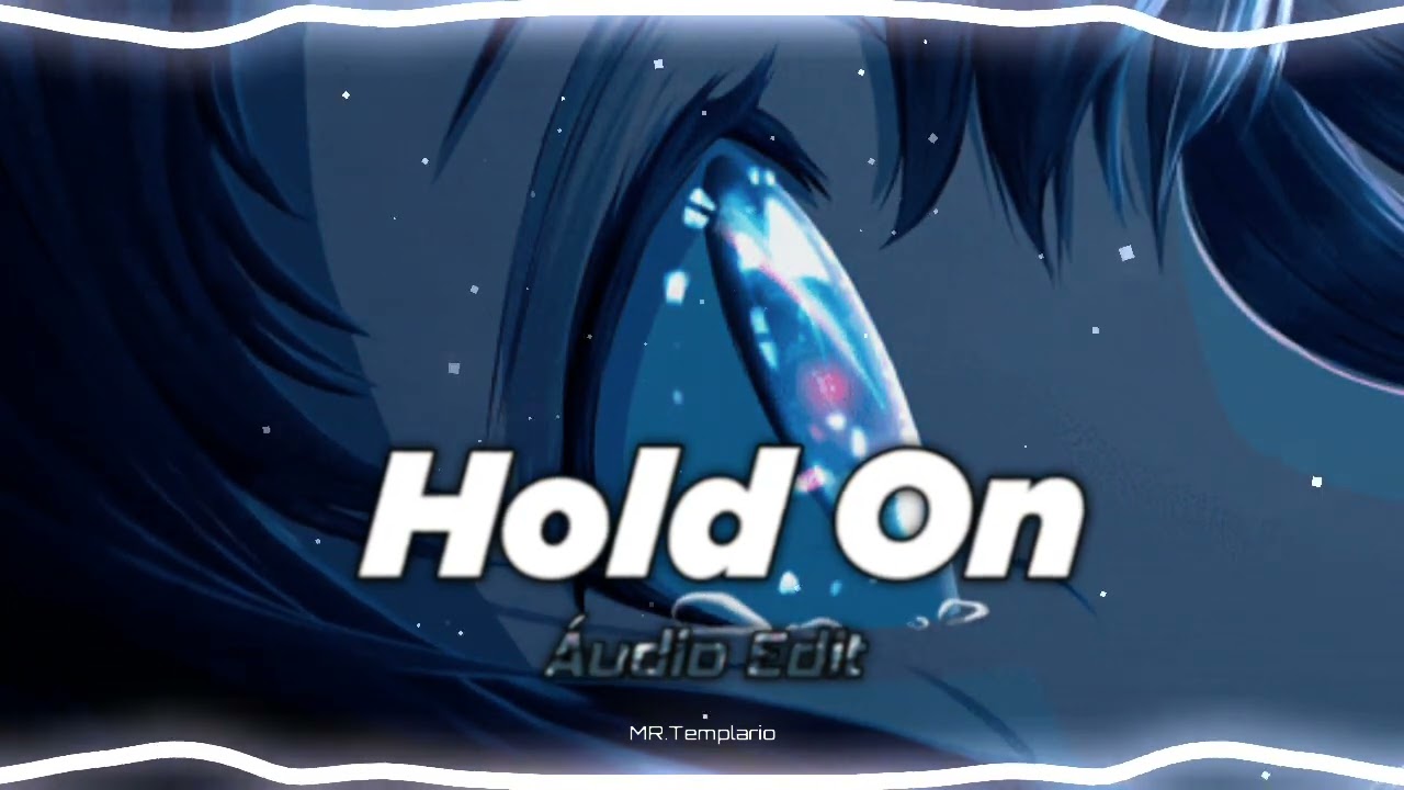 ঔৣ͜͡ 『HOLD ON 』- Chord Overstreet - Áudio Edit #mrtemplario #holdon