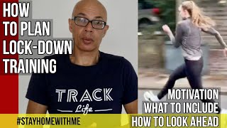 HOW TO PLAN TRAINING IN LOCK-DOWN