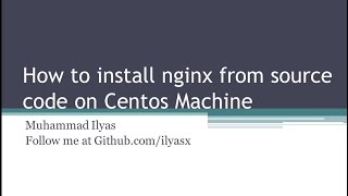 How to compile nginx from source code on Centos Server