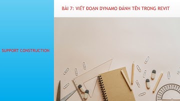 DYNAMO BASIC | Bài 7: Viết đoạn Dynamo đánh tên cho Cấu kiện