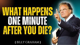 What Happens One Minute After You Die || RELIGIOUS SPEECH || BILLY GRAHAM 2025