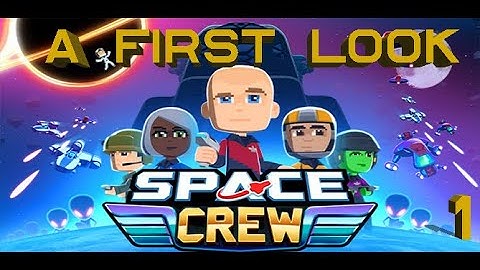 Space Crew: A First Look – Gameplay – Part 1