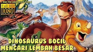 FILM KARTUN DINOSAURUS JADUL - Alur Film Kartun The Land Before Time - 1990 an