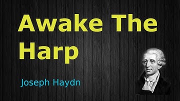 Awake The Harp, From The Creation, Joseph Haydn HD
