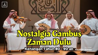 Nostalgia Gambus Qasidah Favorit Zaman Dulu