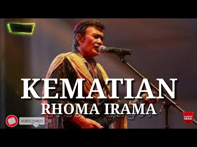 KEMATIAN. RHOMA IRAMA ( lirik ) class=