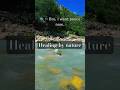 Healing by Nature, Peaceful day #trending #travel #viral #nature #peace #shorts #mountains