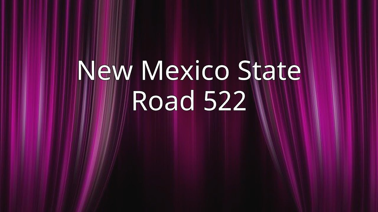 New Mexico State Road 522 YouTube