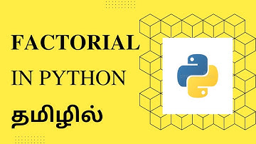 How to solve factorial in Python | Explanation in Tamil