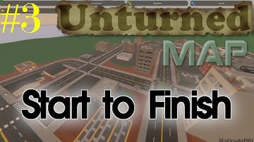 Unturned Map Editor - TIMELAPSE Start to Finish Map Making [Part 3]