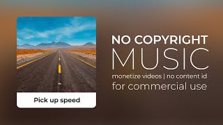 [No Copyright Music] - Pick Up Speed
