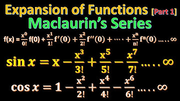 Expansion of Functions Part 1I Maclaurin