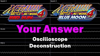 Your Answer (Mega Man Battle Network 4) -- Oscilloscope Deconstruction