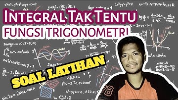 Integral Tak Tentu Fungsi Trigonometri || Soal Latihan 🙂