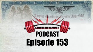 Strength Hammer Podcast Episode 153 - Primarch Fitness Choices and The Cost of the Hobby in 2025