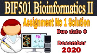 Bif501 Assignment No.1 solution 2020//Bioinformatics II