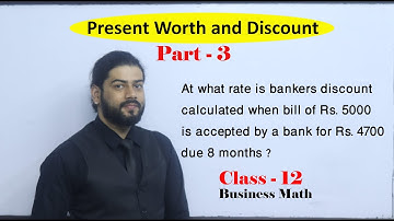 Present Worth and Discount Part 3 Class 12 Business Math Exam Question Solution From old is gold