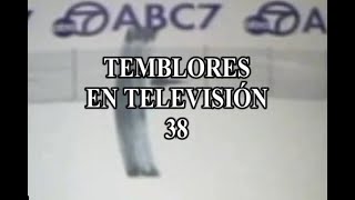 TEMBLORES EN TELEVISION 38