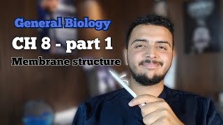 general biology - ch 8 part 1- Membrane structure