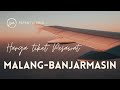 Harga Tiket Pesawat Malang-Banjarmasin 2025