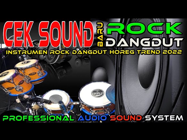 Cek Sound ROCK DANGDUT Terbaru Paling Jernih Full Bass || Cek Sound Trend 2022 class=