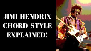 JIMI HENDRIX CHORD STYLE EXPLAINED!