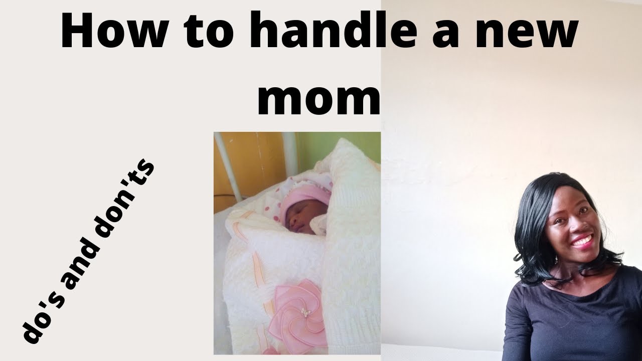 How to handle a new mom - Do's and don'ts of dealing with a new mom ...