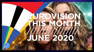 EUROVISION THIS MONTH: JUNE 2020