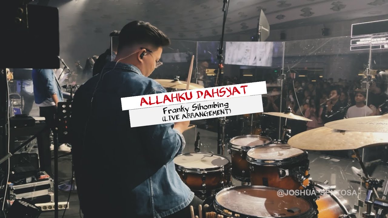 ALLAHKU DAHSYAT - FRANKY SIHOMBING (LIVE ARRANGEMENT)