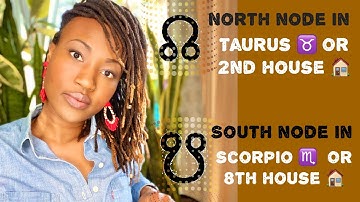 ⬆️🌙⬇️ North Node in Taurus ♉️ or 2nd House 🏡 South Node in Scorpio ♏️ or 8th House 🏡 // Astrology