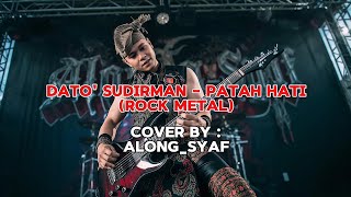 DATOK SUDIRMAN - PATAH HATI | ROCK METAL | AUDIO LYRICS #music #cover #audio #lyrics