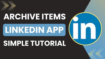 How To Archive Items In LinkedIn