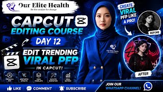 Create Trending viral PFP in CapCut in few Minute|CapCut Editing - Day 12|Ourelitehealth