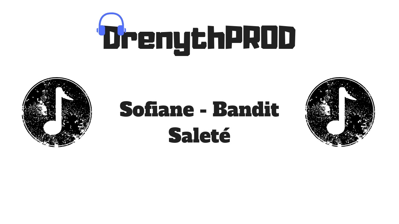 Sofiane - Bandit Saleté [INSTUMENTAL] ( DrenythPROD )