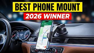 Top 5 Best Car Phone Mounts 2026 (Android & iPhone Support)