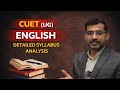 📘 CUET (UG) English – Detailed Syllabus Explained | Complete Strategy &amp; Topic-wise Guidance