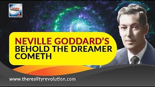 Neville Goddard's Behold the Dreamer Cometh (with Discussion)